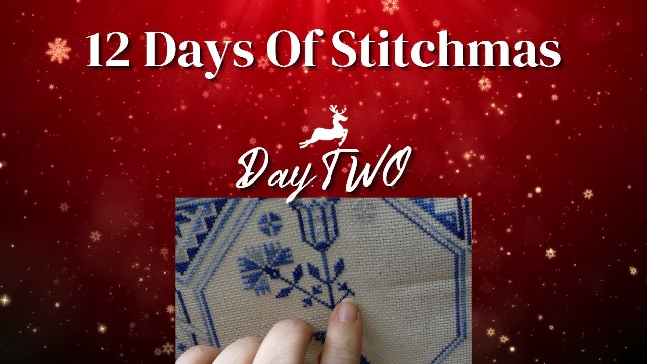 Second Day of Stitchmas: Stitch with me #flosstube