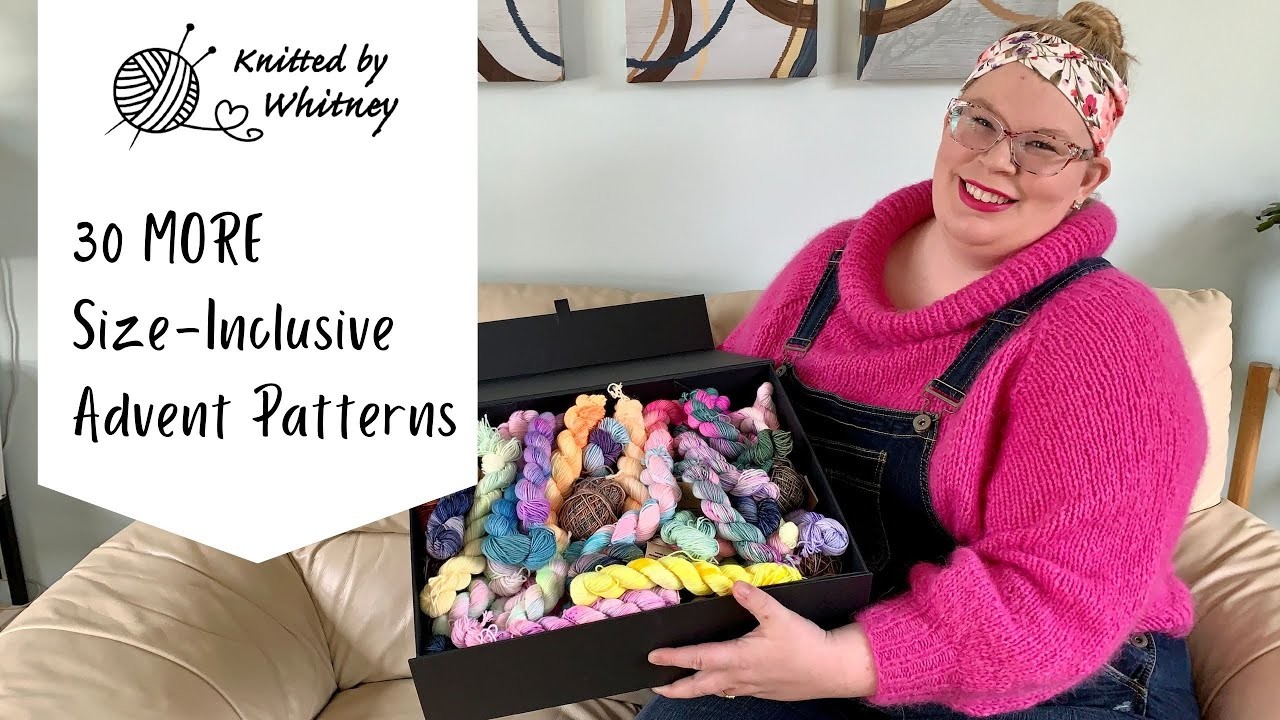 30 MORE Size-Inclusive Advent Knitting Patterns