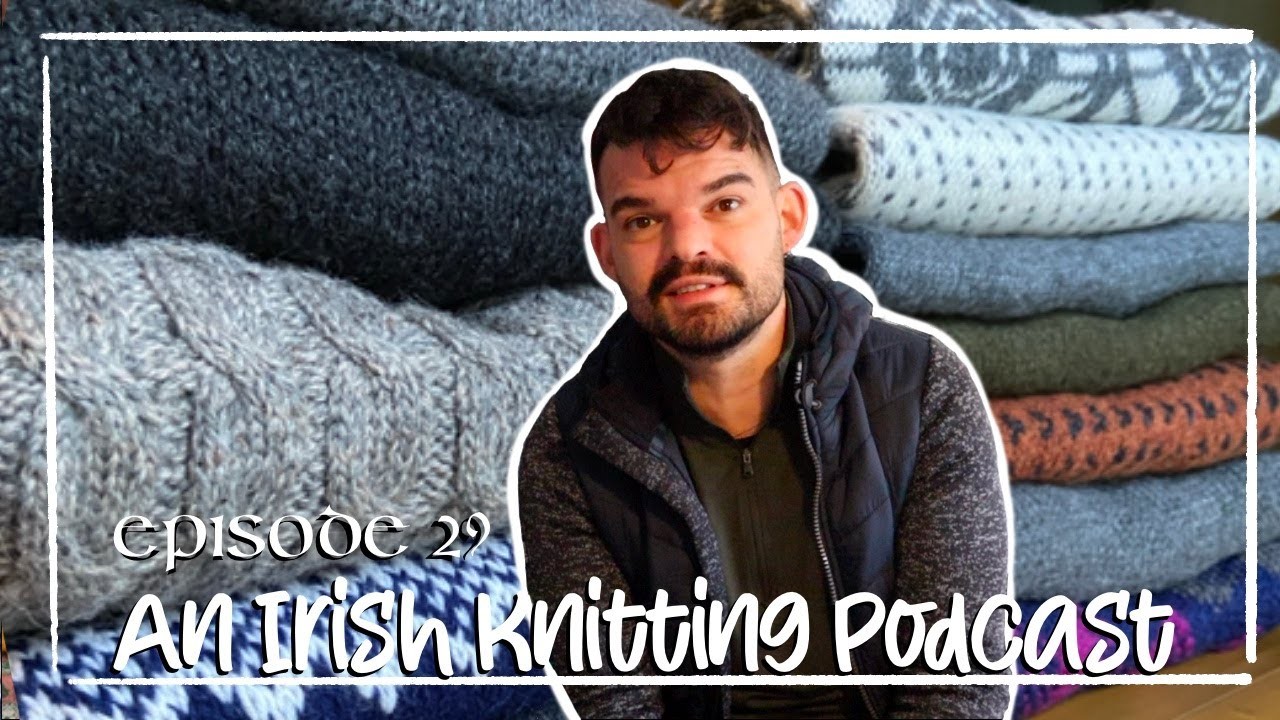 An Irish Knitting Podcast episode 29: all my knits of 2022