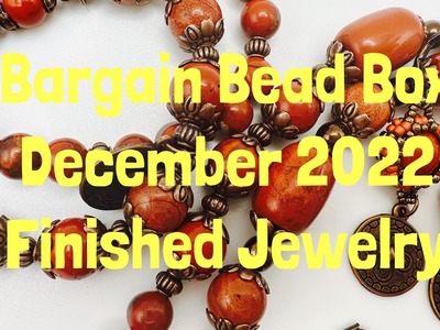 Bargain Bead Box. December 2022. Finished Jewelry.