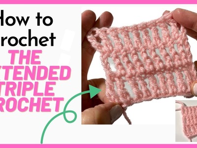 How to crochet the Extended Triple Crochet (Crochet Stitch Tutorial) .  SS240