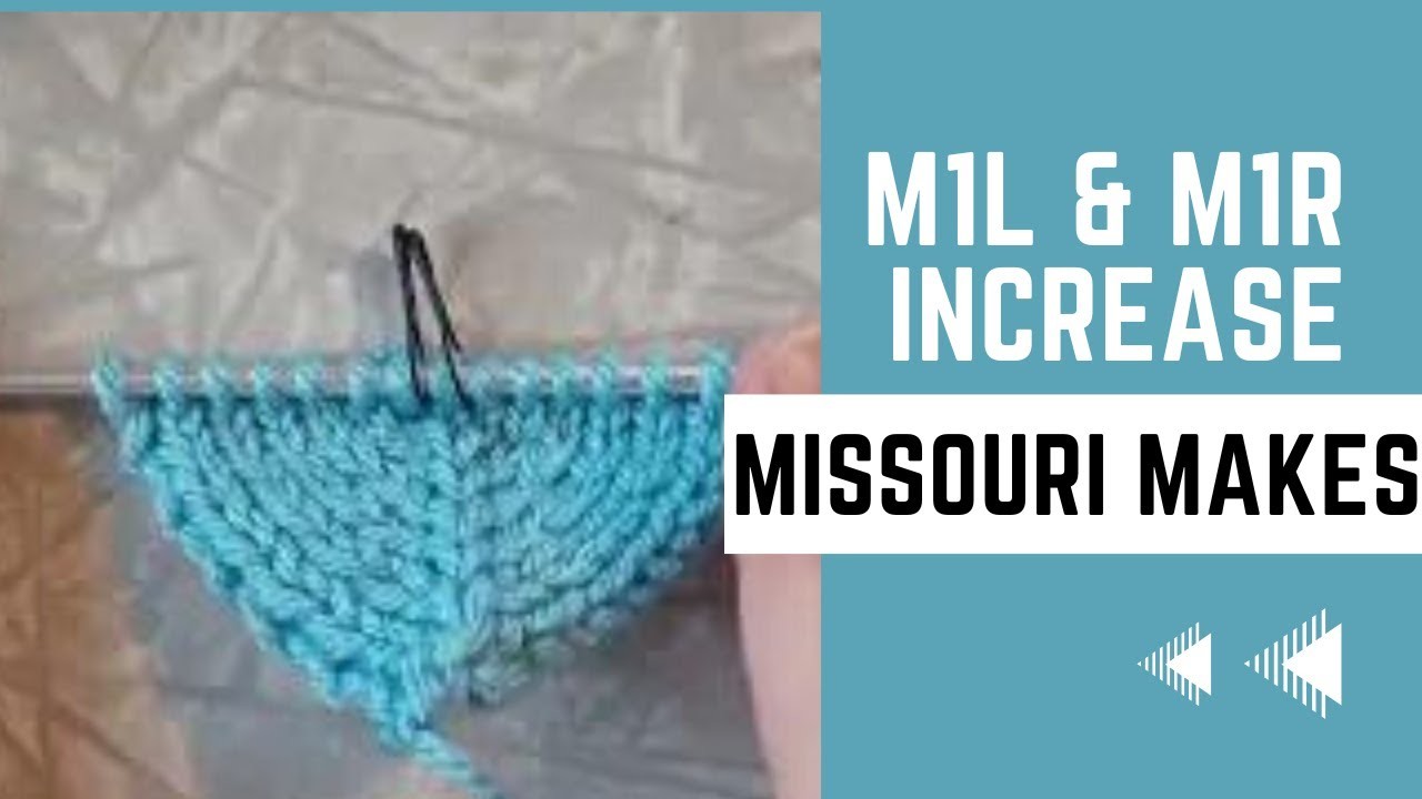 How to M1R (make one right) and M1L (make one left) Knitting Increase | Missouri Makes