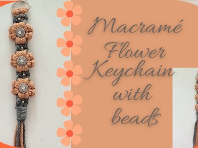Macramé Flower Keychain with beads