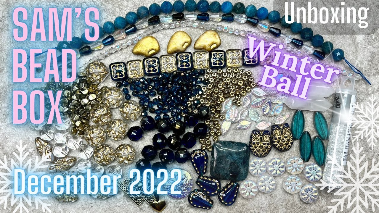 Sam’s Bead Box | Unboxing | Dec 2022 | Winter Ball