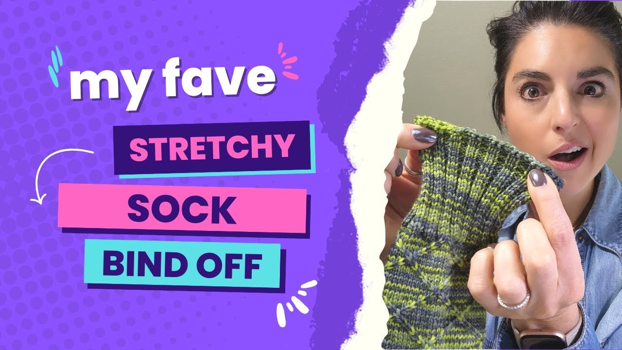 Stretchy Toe-Up Sock Bind Off