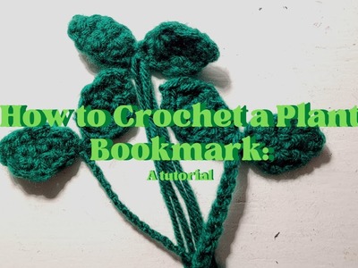 Entry 3: how to crochet a plant bookmark