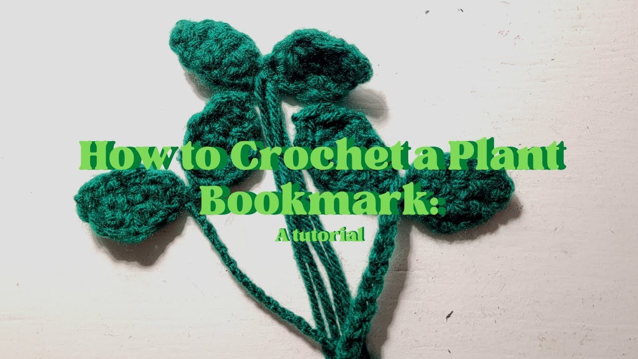 Entry 3: how to crochet a plant bookmark