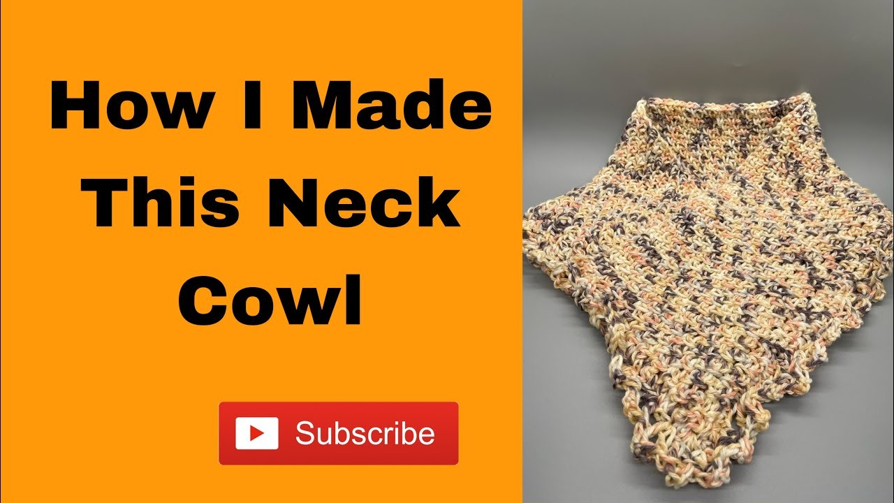 How I Made My Neck Cowl