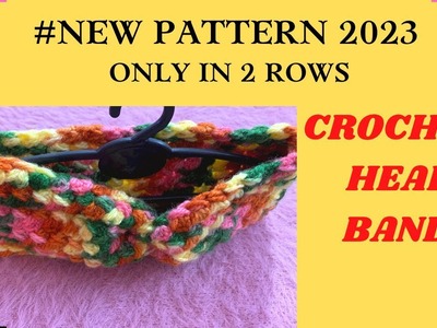 New Crochet Pattern 2023 | You Can Make Stylish Multicoloured Headband Only In Two Row’s Pattern |