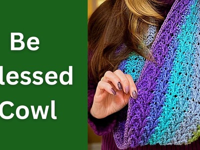 Easy Crochet Pattern- 2. Be Blessed Cowl. 12 Days of Cowls