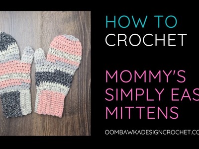 Mommy's Simply Easy Mittens Crochet Pattern