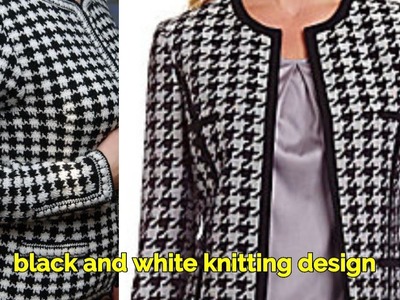 Two colours knitting designs black ⚫ and white ⚪ sweater ????coat, jacket, blouse, baby sweater
