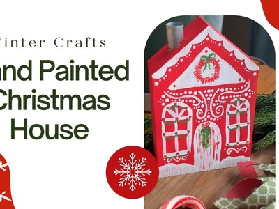 Christmas Craft: Hand Painted Holiday House