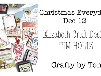 CHRISTMAS EVERYDAY December 12…**ELIZABETH CRAFT DESIGN & TIM HOLTZ **