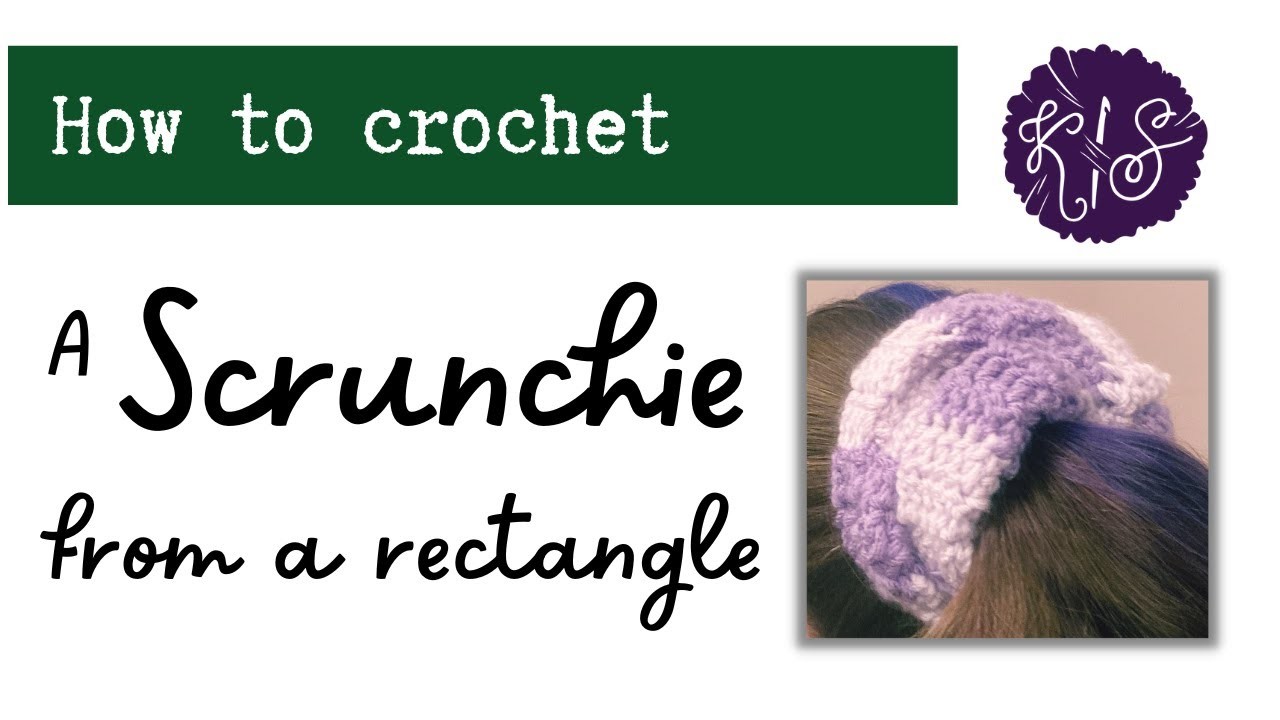 Crochet a Scrunchie from a Rectangle