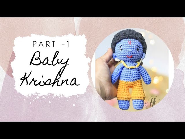 HOW TO CROCHET KRISHNA DOLL. PART -1. BEGINNERS FRIENDLY