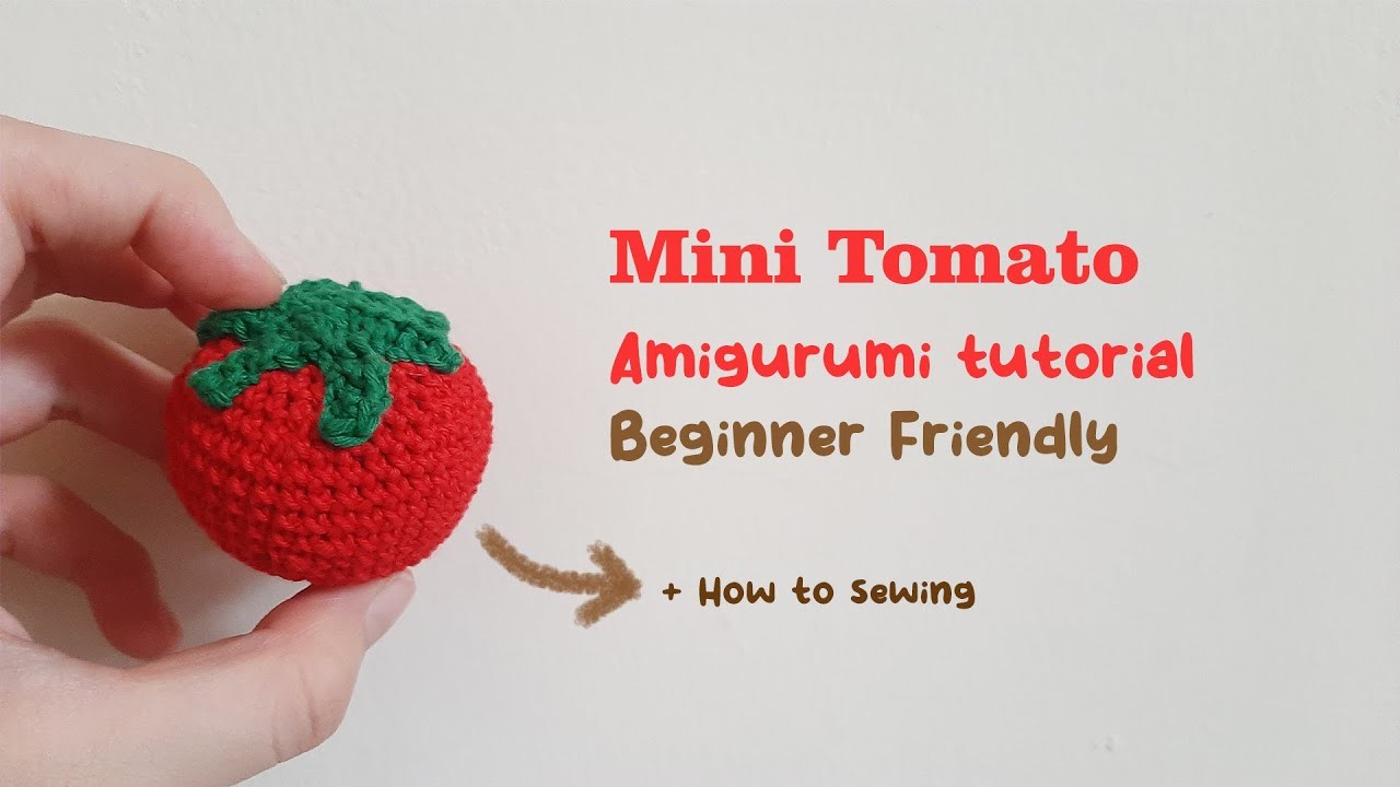 How to crochet tomato for beginner + How to sew | Step-by-step free pattern