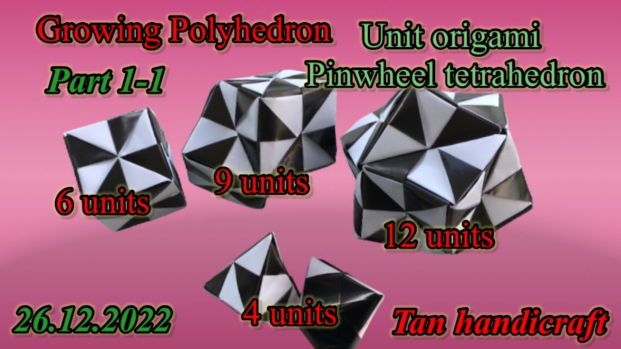 Tutorial ke 1150 - Unit origami Growing Polyhedrons part 1, 2-1 bird and pinwheel tetrahedron