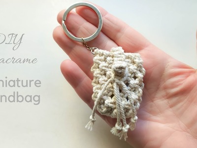 DIY miniature handbag key chain tutorial, macrame backpack,  small purse pattern