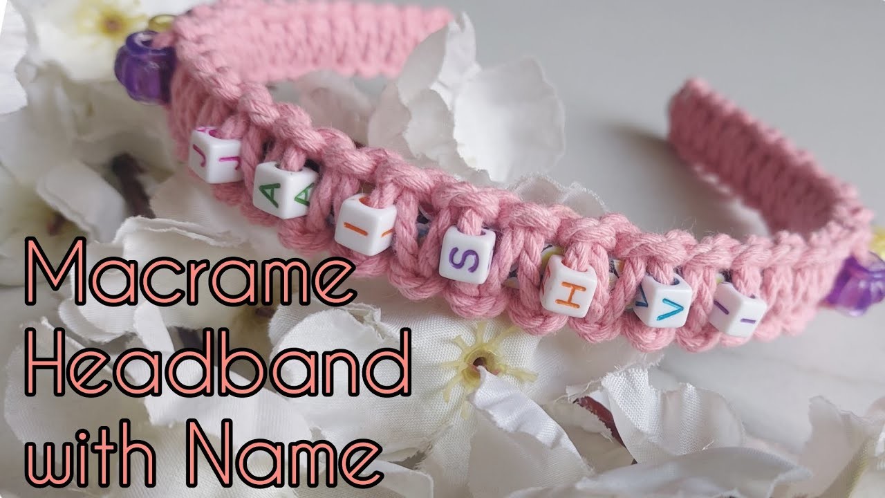 How to make Macrame Headband | Macrame Headband with name | Handmade personalized gift