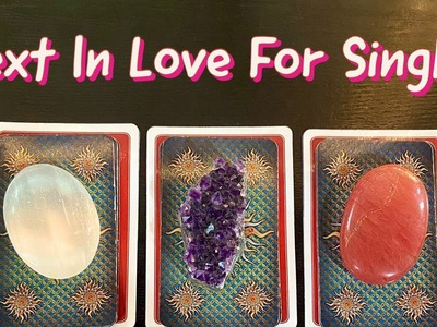 What’s Next In Love For Singles? ????Pick A Card Love Reading????