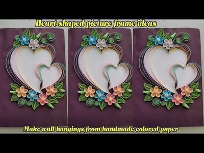 Heart-shaped picture frame ideas - Make wall hangings from handmade colored paper - Thu Trang Ideas