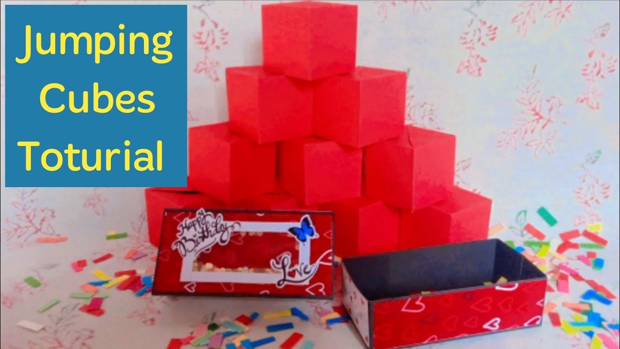 How to make jumping cubes ¶ Jumping cubes Toturial ¶ step by step Toturial ¶ birthday surprise gift