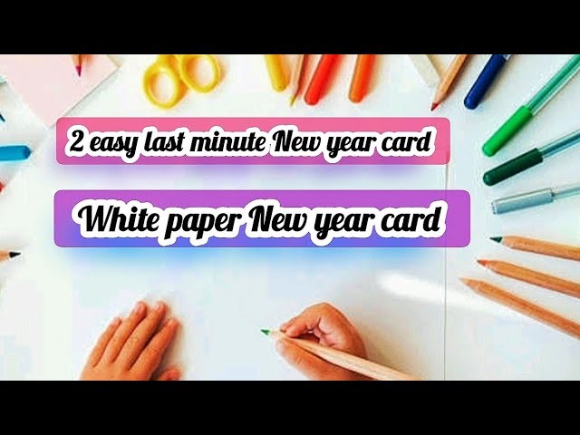 Last minute diy new year card|new year card|white paper new year card making|handmade new year card