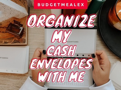Organize My Cash Envelopes With Me | Explaining Categories
