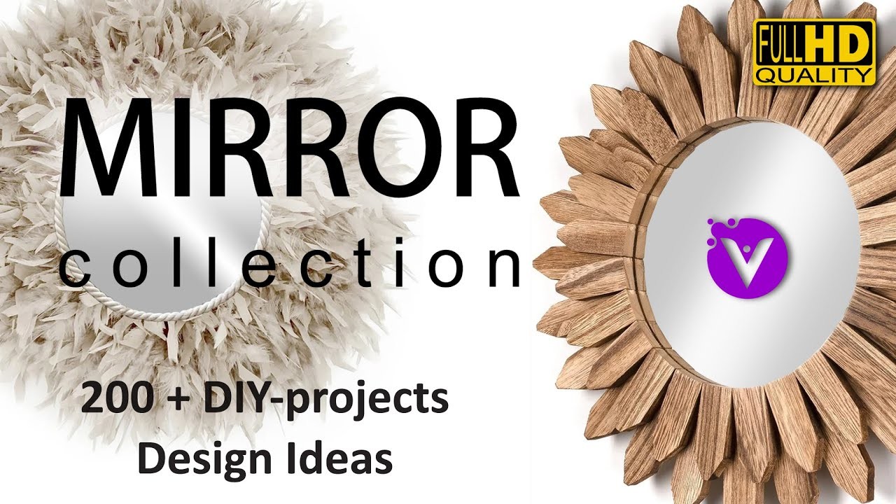 Wall Mirror Decor. 200+ DIY PROJECTS. Design Ideas