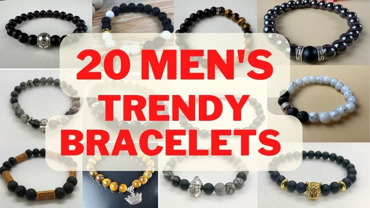 20 Men's Trendy Bracelets Ideas for any occasion.