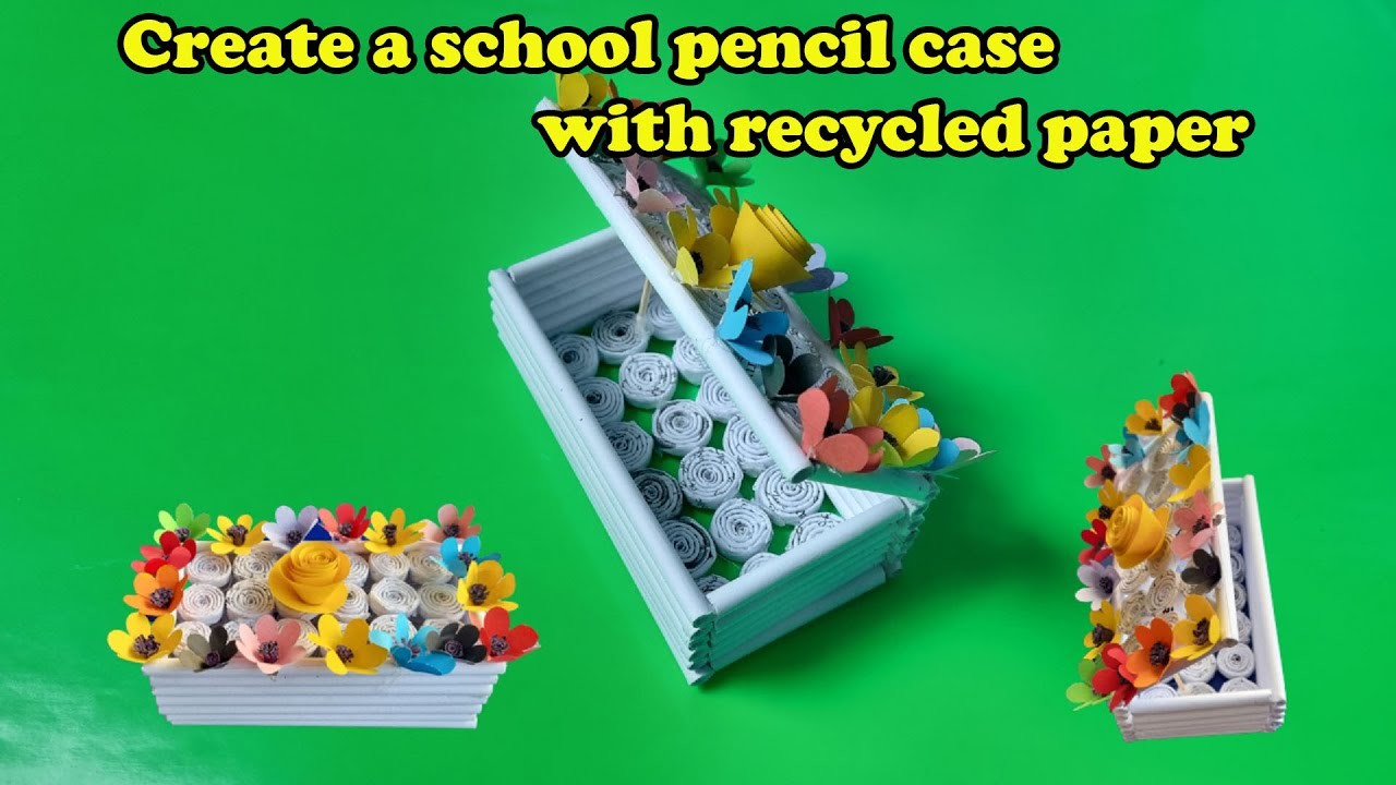4K - Create a school pencil case with recycled paper | Nguyen Nhat DIY
