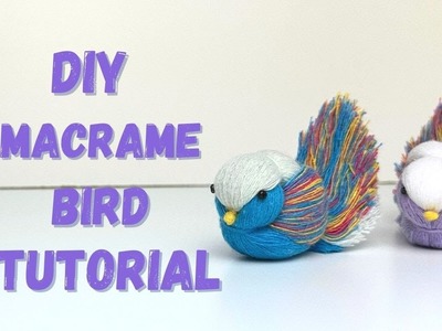 DIY: Macrame birds tutorial step by step, Macrame animal, how to make a macrame bird