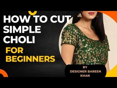 How To Cut Simple Choli. Simple Choli Cutting Step By Step For Beginners By Bareen Khan
