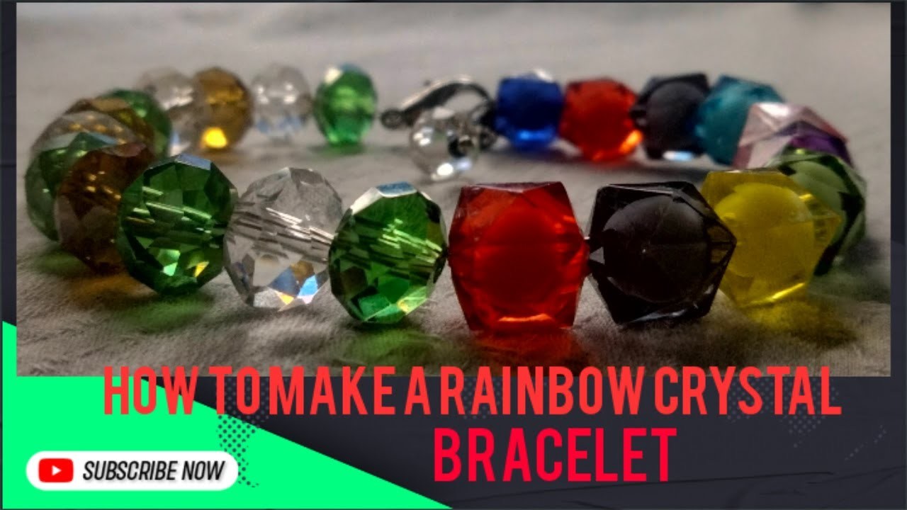 How to make a rainbow crystal bracelet