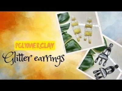 How to make Polymer clay Glitter earrings?