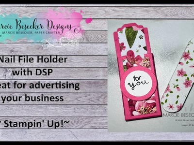 Nail File Holder with DSP.  Great for promoting business or a gift or favor. - Stampin' Up!