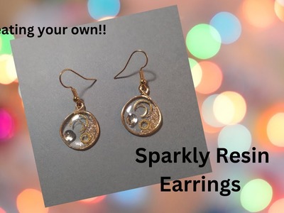 Sparkly Resin earrings - How you can make them easily!