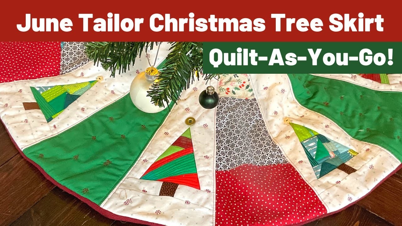 A June Tailor Quilt-As-You-Go Christmas Tree Skirt Story
