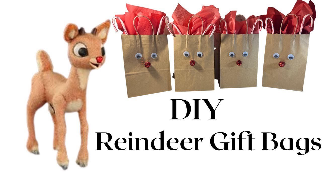 DIY REINDEER GIFT BAGS
