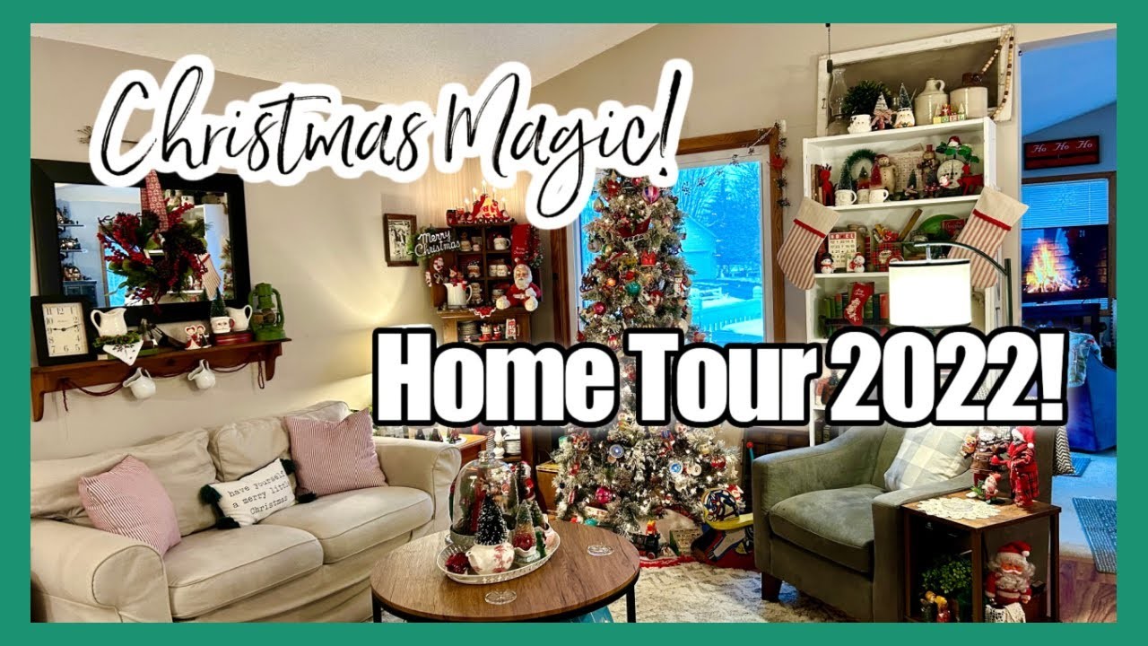 CHRISTMAS HOME TOUR 2022! Christmas Magic, From Our Home to Yours
