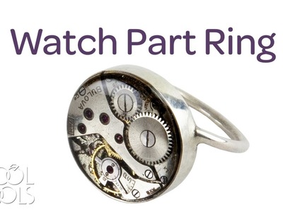 Cool Tools | Watch Part Ring by Matt Breunig | Soldering Techniques & Resin