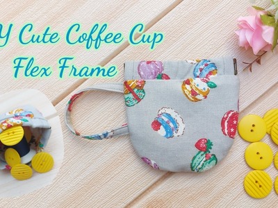 DIY Cute Coffee Cup Flex Frame. How to sew easy flex frame pouch. Cute Snap Bag. Coin Pouch.