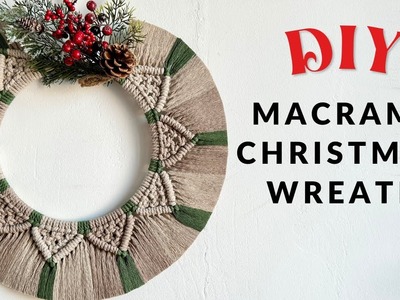 DIY: Macrame Christmas Wreath Tutorial │ Christmas Decorations Ideas │ XMas Wreath Boho