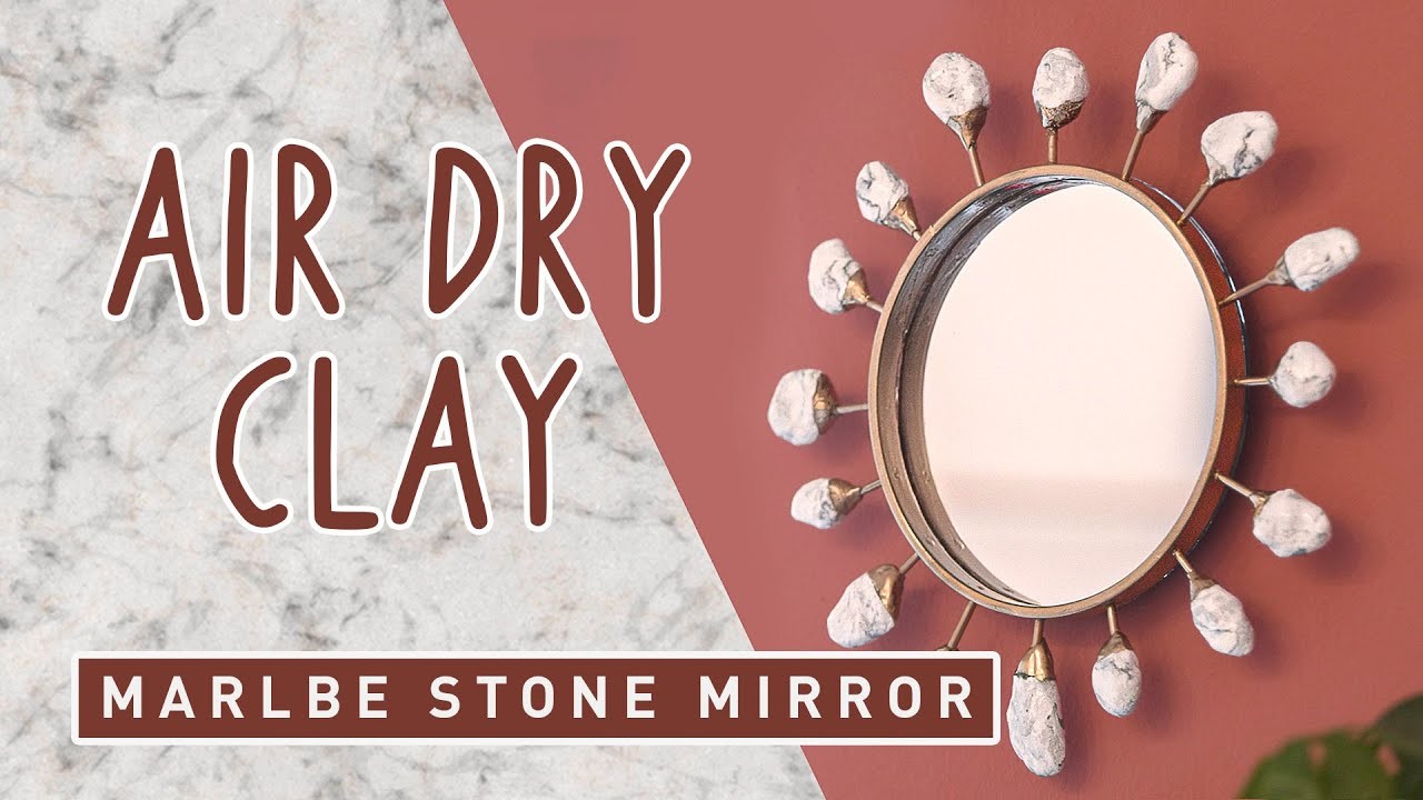 DIY Marble Stone Mirror Frame - easy Air Dry Clay Project