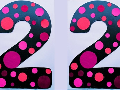 DIY number decoration for impressive birthday & anniversary party | how to make decorative number 2