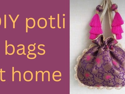 DIY potli bag| potli bag at home | easiest way to make potli bag|potli bag for wedding fictions