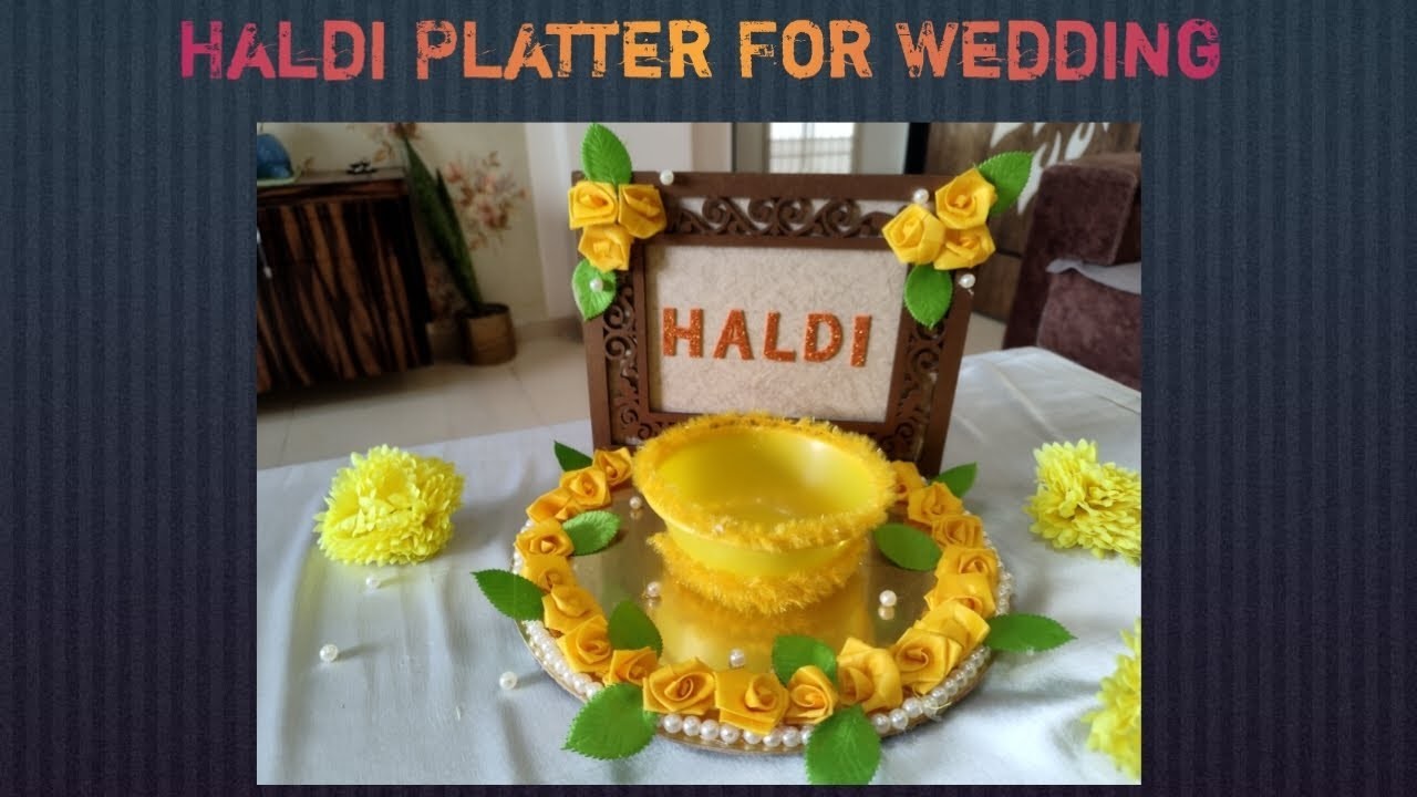 Haldi Platter For Wedding???????????????? | Beautiful & Easy Platter ideas♥ | Watch Full Tutorial