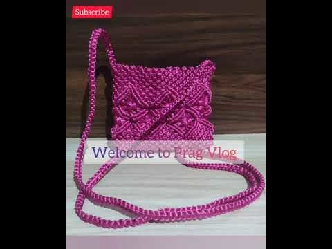 How to make Macrame Sling | Macrame Purse | Macrame Bag | Handmade Macrame Bag | Prag Vlog