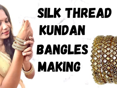 Latest Silk thread kundan bangles | How to make Silk thread bangles at home | DIY